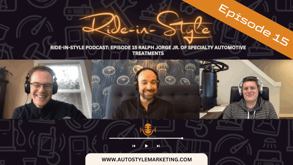 Ride-in-Style Podcast Episode 15 Ralph Jorge Jr. of Specialty Automotive Treatments
